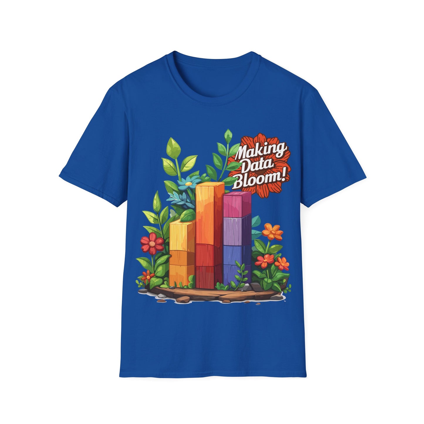 T-Shirt - Making Data Bloom!