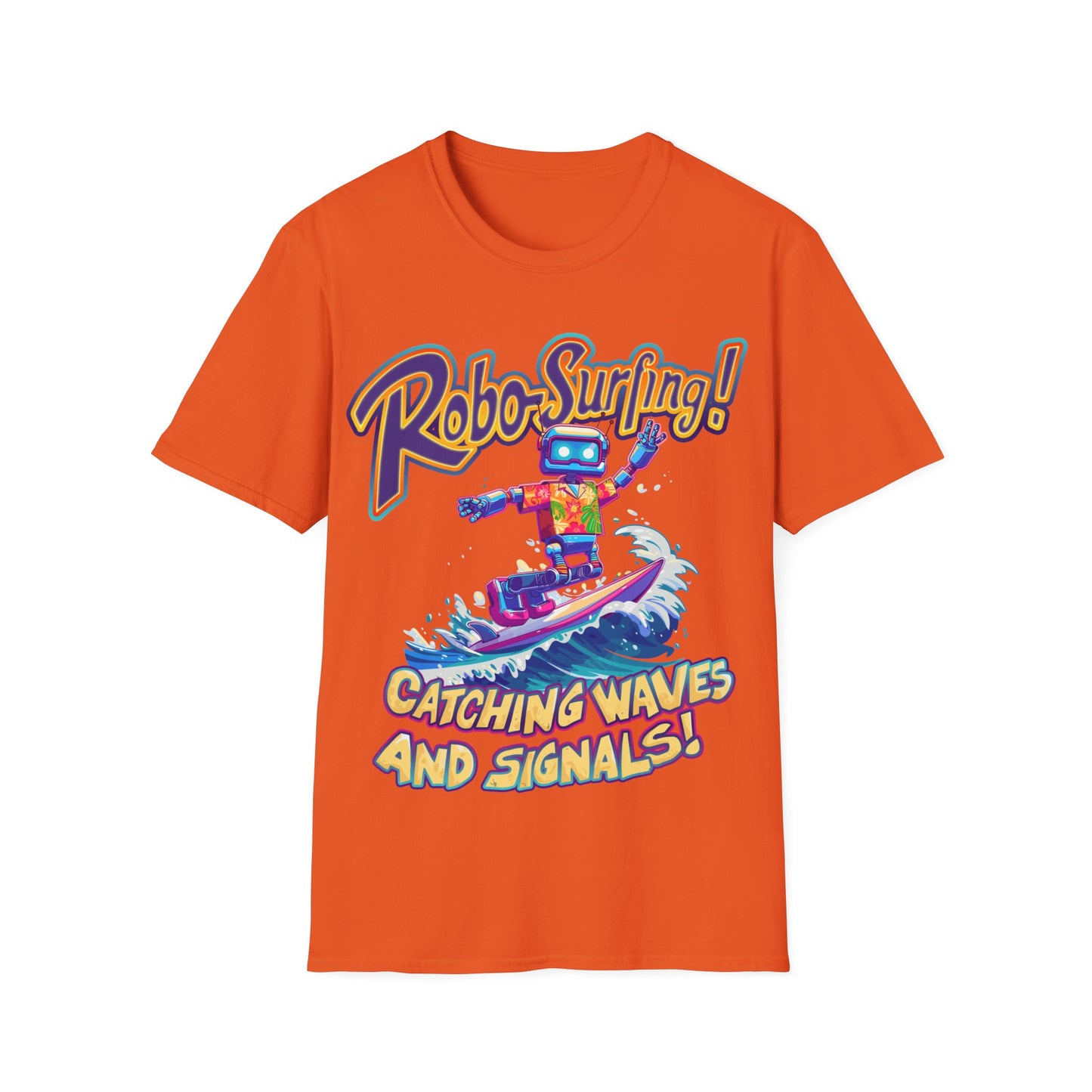 T-Shirt - Robo-Surfing, catching waves and signals!