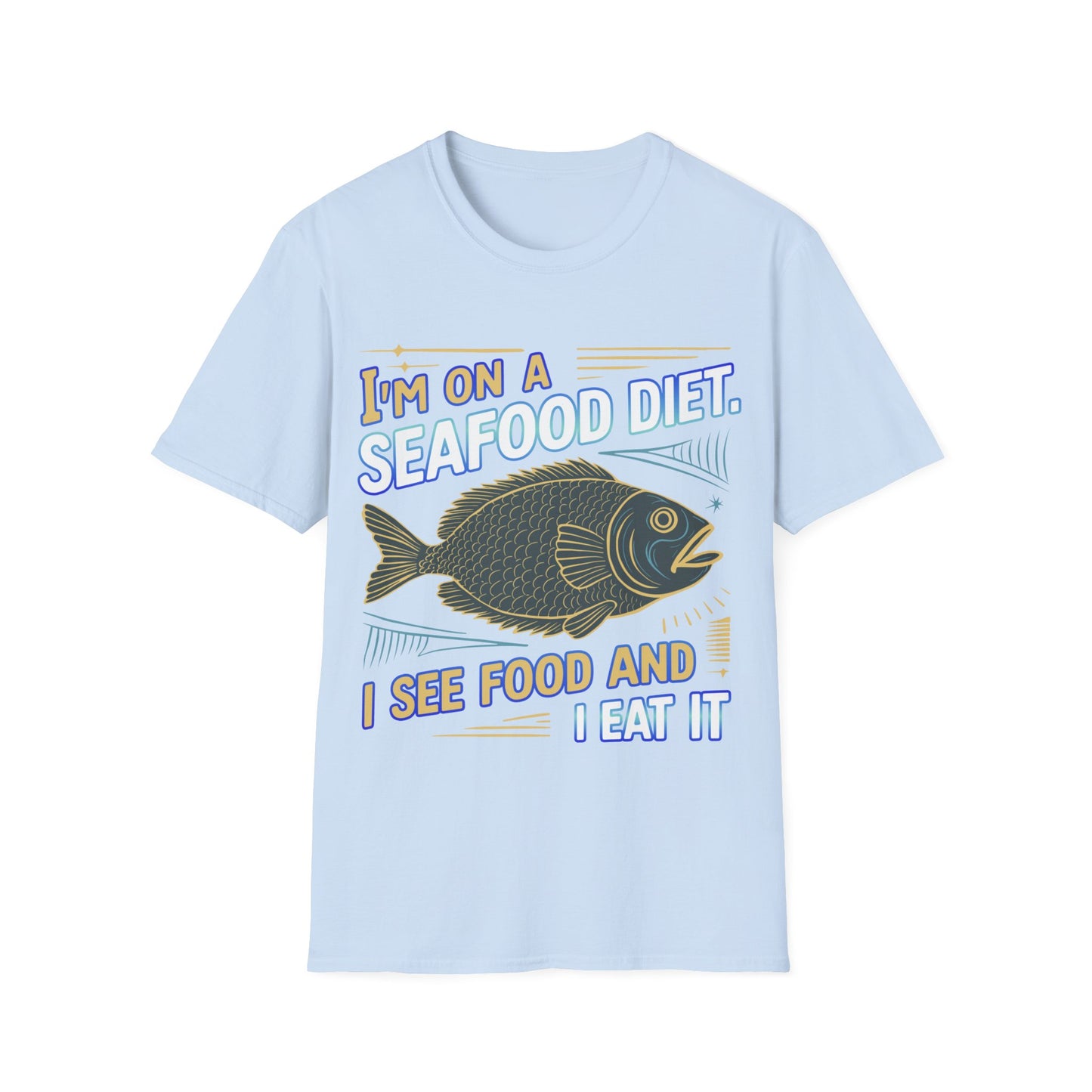 T-Shirt - I'm on seafood diet