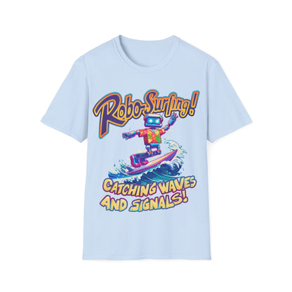 T-Shirt - Robo-Surfing, catching waves and signals!