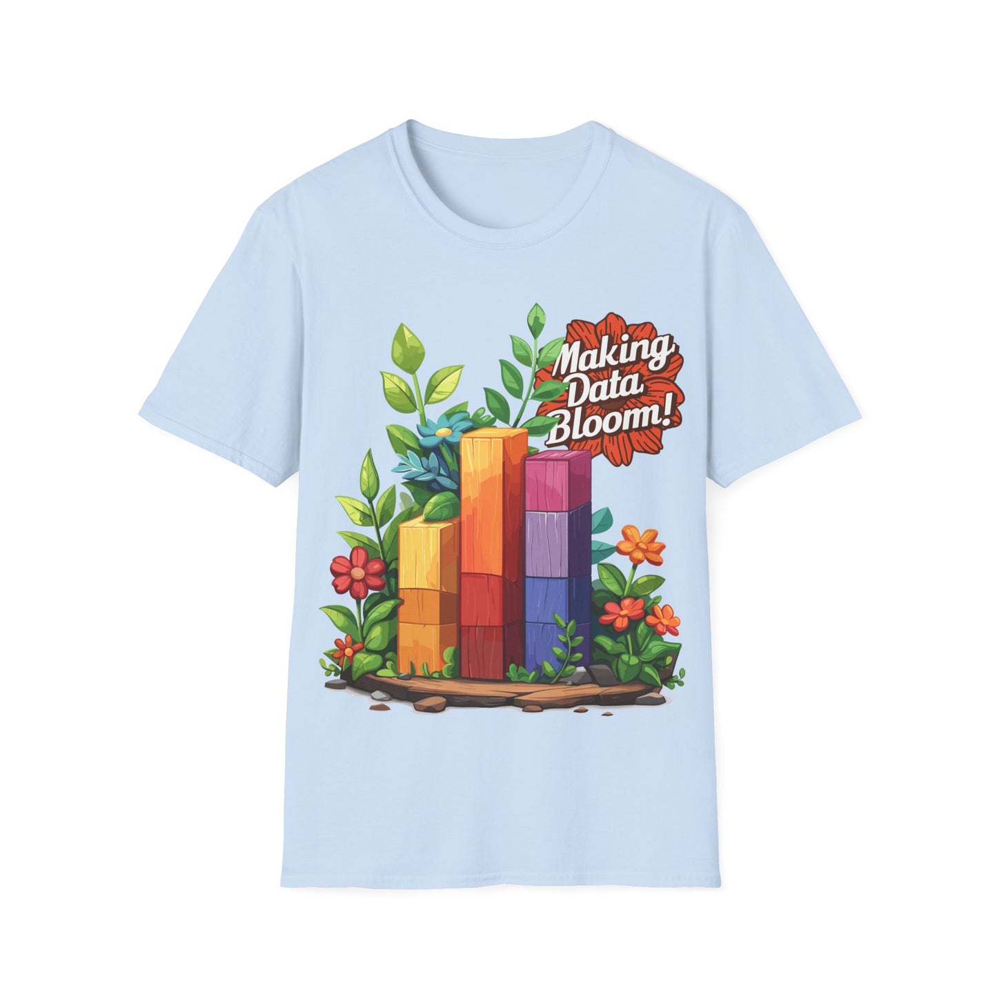 T-Shirt - Making Data Bloom!