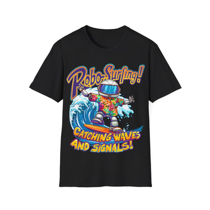 T-Shirt - Robo-Surfing, catching waves and signals!