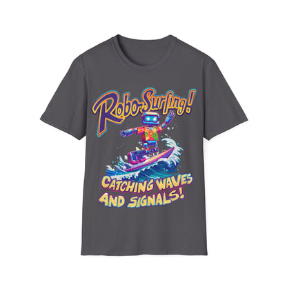 T-Shirt - Robo-Surfing, catching waves and signals!