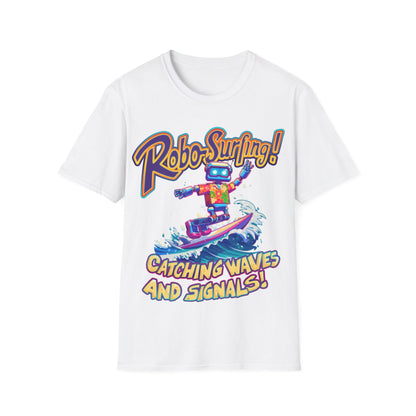 T-Shirt - Robo-Surfing, catching waves and signals!