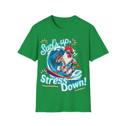 T-Shirt - Surf's up, stress down!