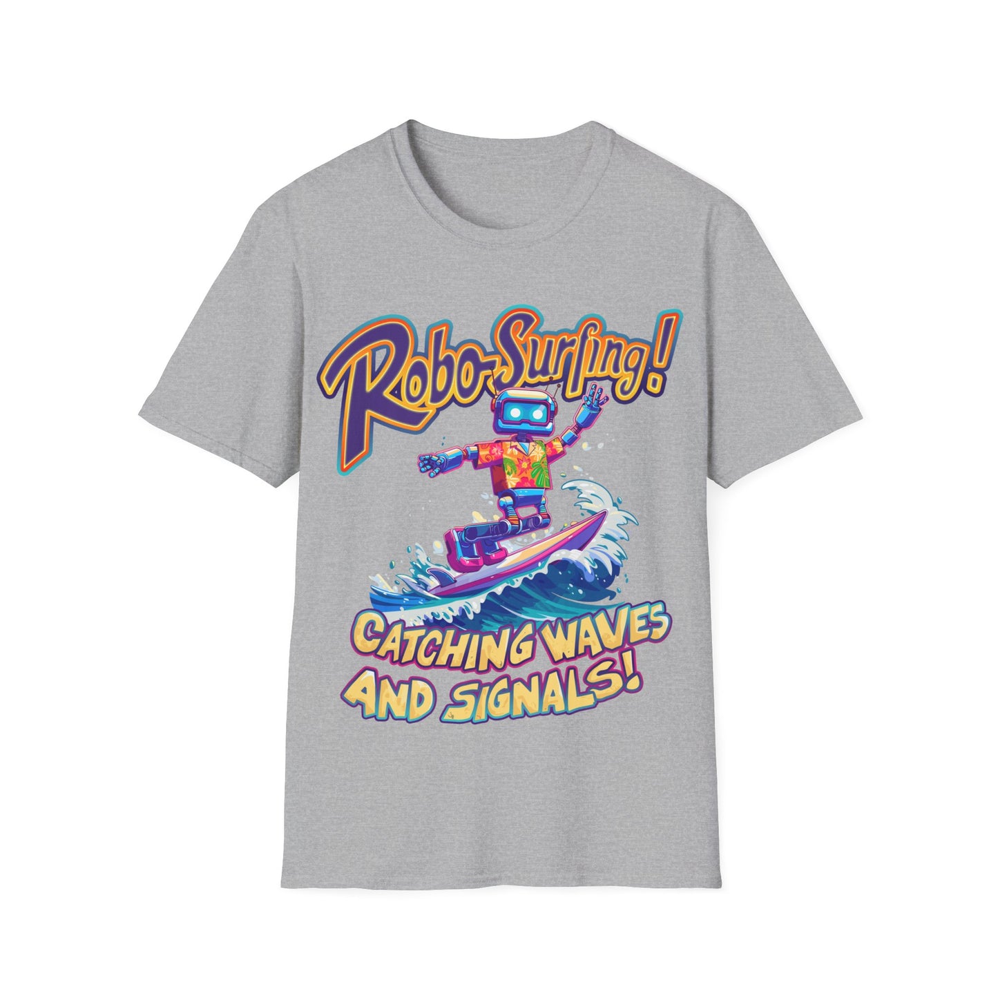 T-Shirt - Robo-Surfing, catching waves and signals!